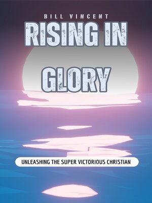 cover image of Rising In Glory